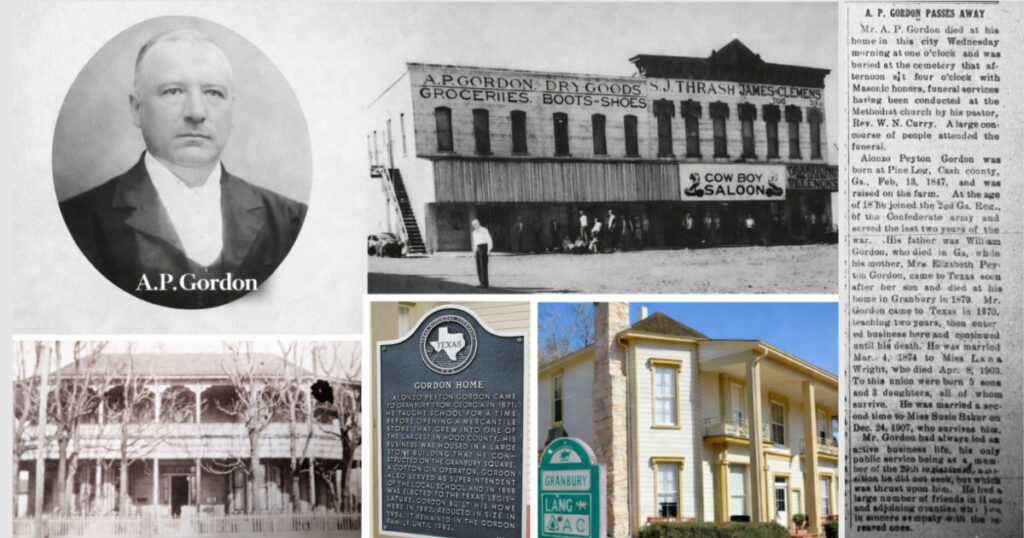 A.P. Gordon Granbury Texas Founding Father.  Historic building, home and obituary.