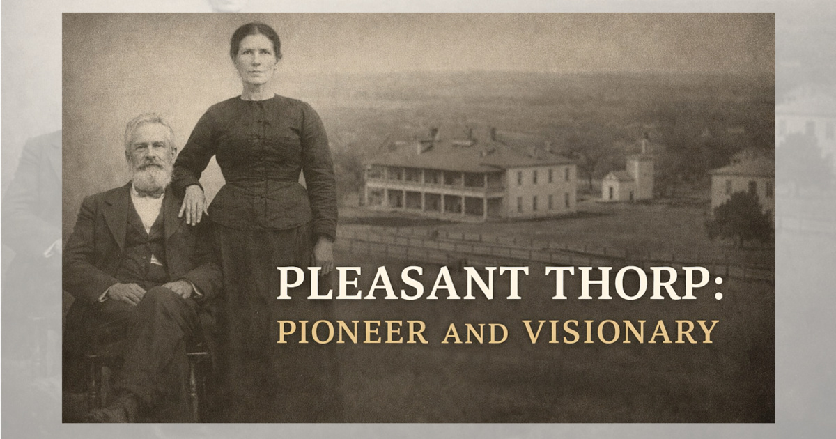 Pleasant Thorp and wife Nancy, pioneers of Thorp Spring in Hood County Texas